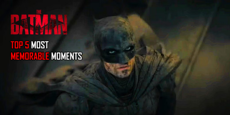 Top 5 Memorable Moments From The Batman 2022