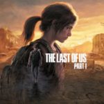 The Last of Us Part 1 PC Release Date Teased by Developer