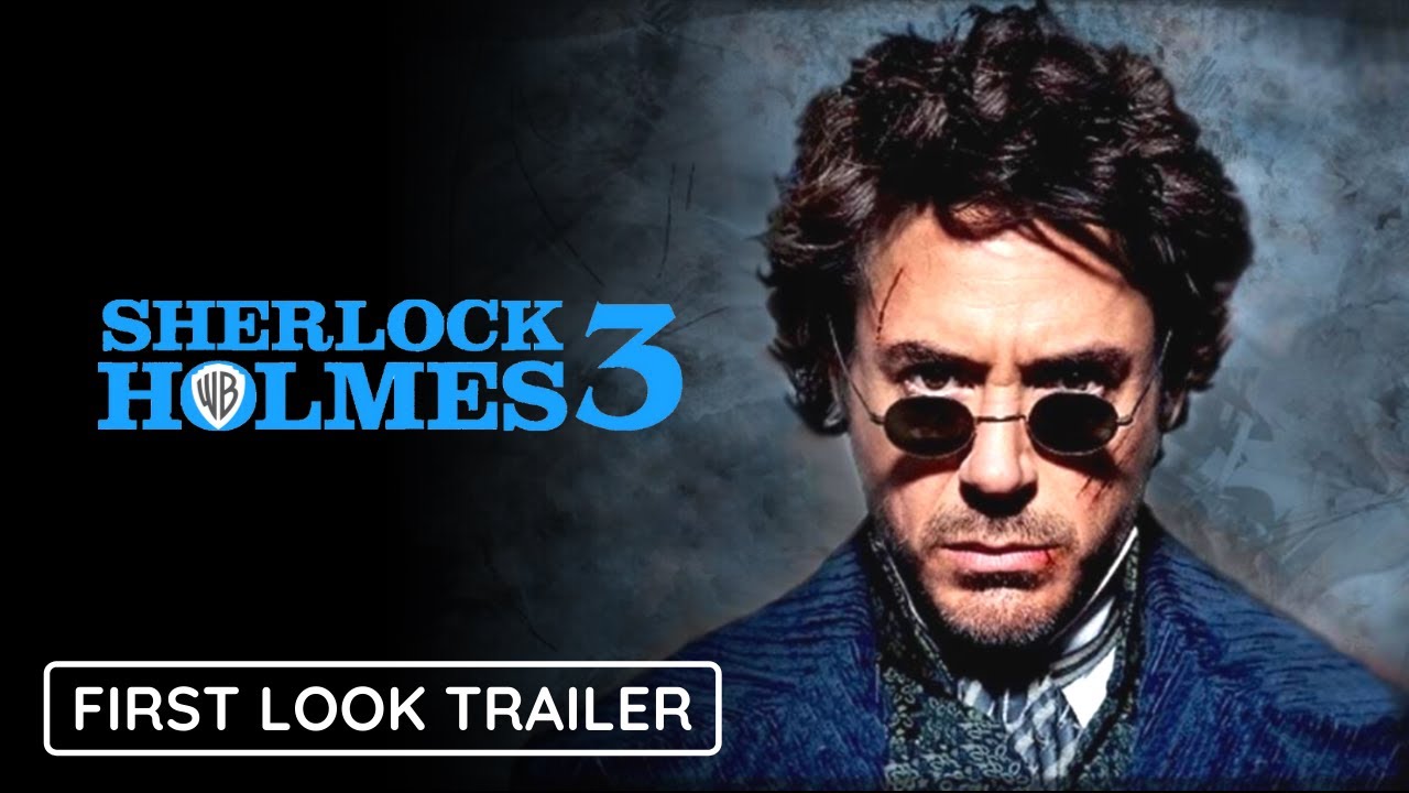 Sherlock Holmes 3 Release Date, Cast, Plot, and More!