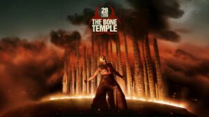 28 Years Later: The Bone Temple Digital, VOD, Bluray and Streaming Release, Where and When to Watch Online