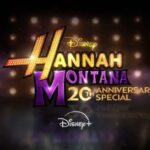 Hannah Montana Turns 20: Disney+ Celebrates a Pop Culture Phenomenon