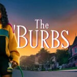 The Burbs Series 2026: Cast, Plot, and Why This Suburban Mystery Is Already Wildly Addictive