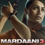 Mardaani 3: Rani Mukerji Is Back And She Has Zero Chill For Criminals